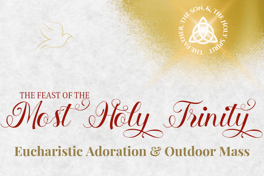 The Most Holy Trinity Eucharistic Adoration & Outdoor Mass